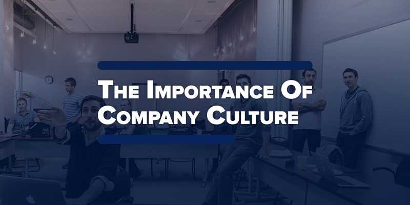 Productivity And Happiness: The Importance Of Company Culture And How To Make Sure You Have A Good One