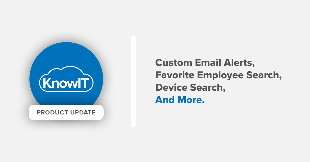 KnowIT Update: Custom Email Alerts, Additional User Interface Options, And More
