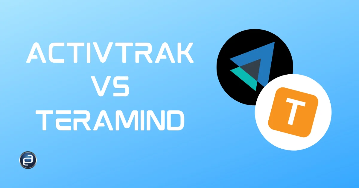 ActivTrak vs Teramind – Plus a Third Option Most Buyers Miss